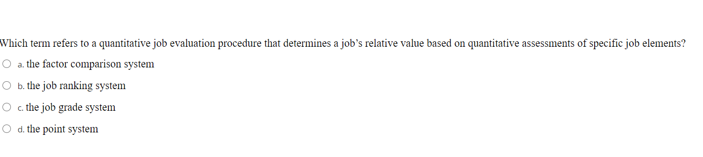 Solved Which Term Refers To A Quantitative Job Evaluation Chegg