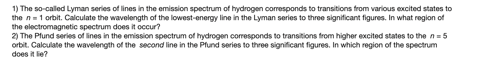 Solved 1) The so-called Lyman series of lines in the | Chegg.com