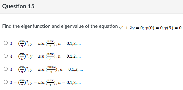 Find the eigenfunction and eigenvalue of the equation \( v^{\prime \prime}+\lambda v=0 ; v(0)=0, v(3)=0 \) \[ \begin{array}{l