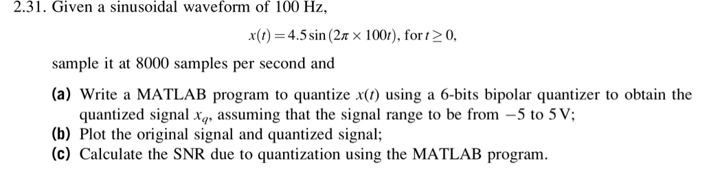 Solved 2.31. Given a sinusoidal waveform of 100 Hz, x(t) = | Chegg.com
