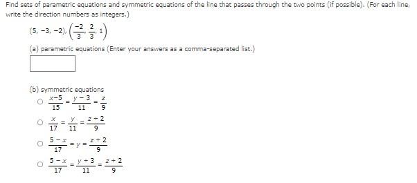 Solved Find sets of parametric equations and symmetric | Chegg.com