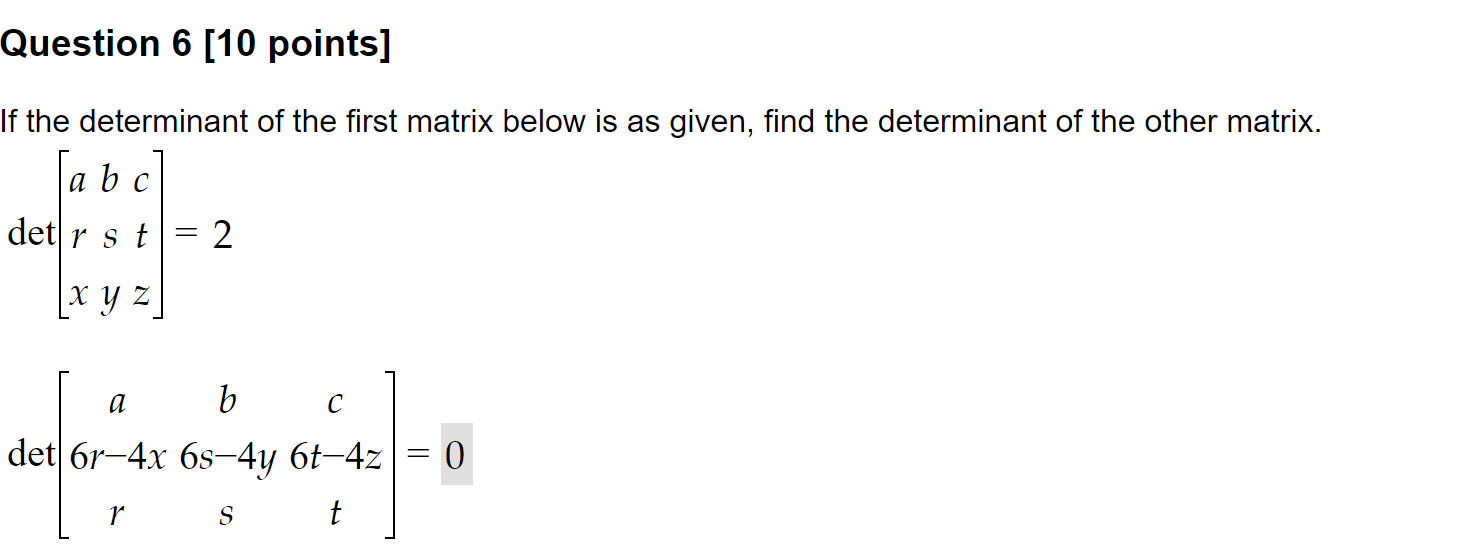 If the determinant of the first matrix below is as given, find the determinant of the other matrix.
\[
\operatorname{det}\lef