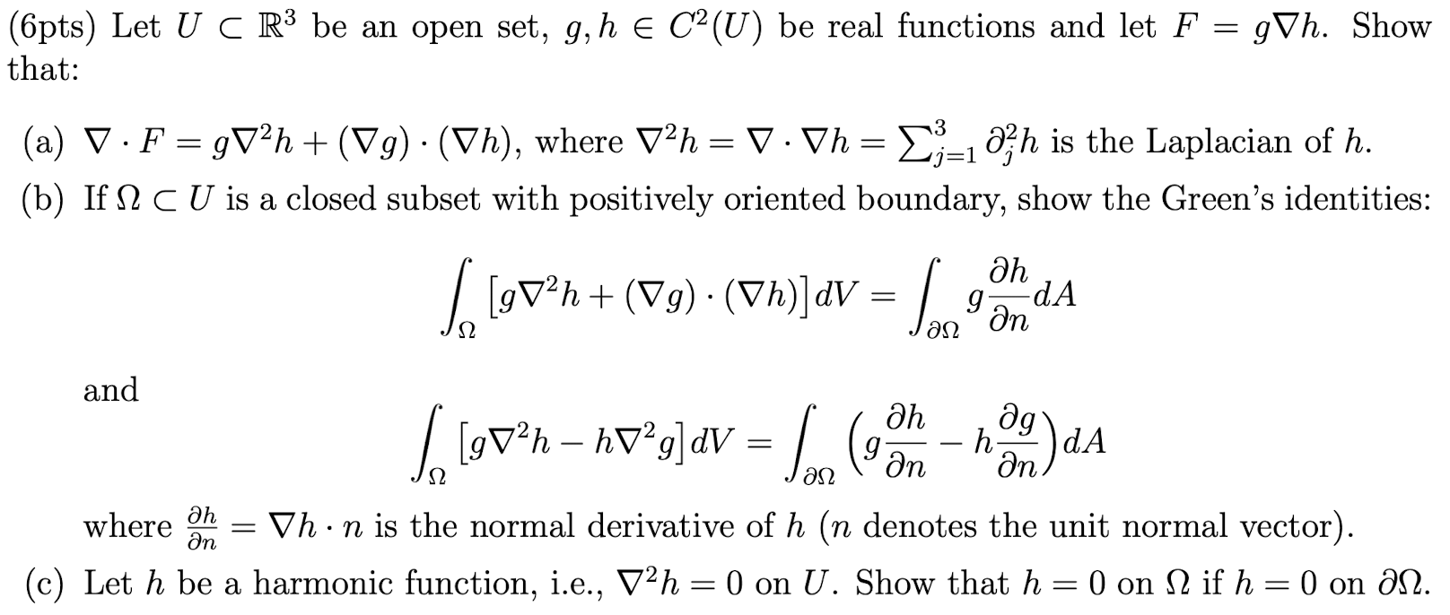 Solved = (6pts) Let U C R3 be an open set, g, h E C(U) be | Chegg.com