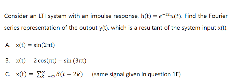 Solved Consider An LTI System With An Impulse Response, H(t) | Chegg.com