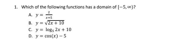 Solved 1. Which of the following functions has a domain of | Chegg.com