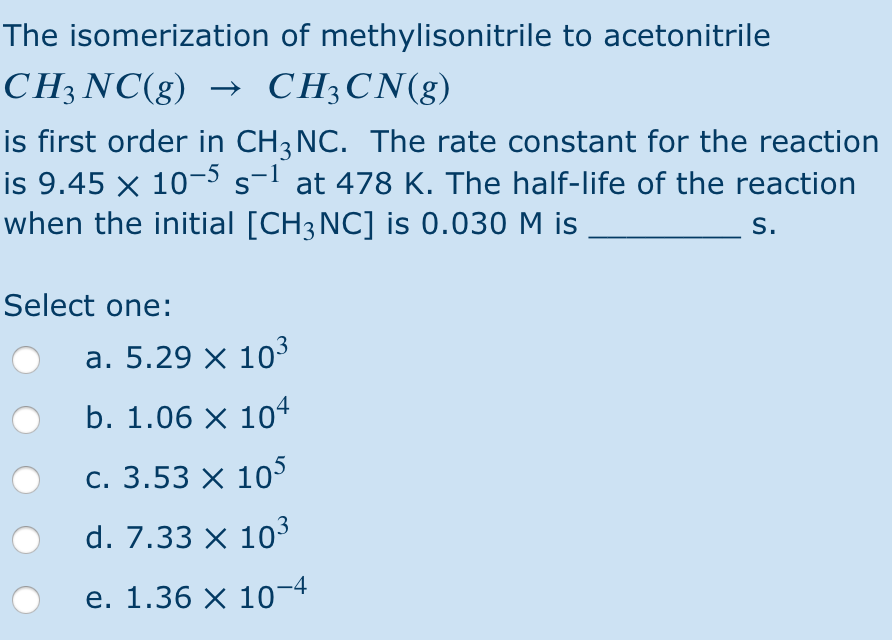 Solved The Isomerization Of Methylisonitrile To Acetonitr Chegg Com