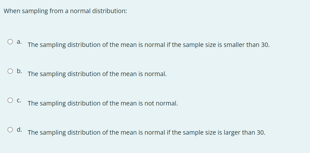 sampling distribution of the sample mean is always normal