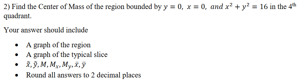 Solved 2) Find the Center of Mass of the region bounded by | Chegg.com
