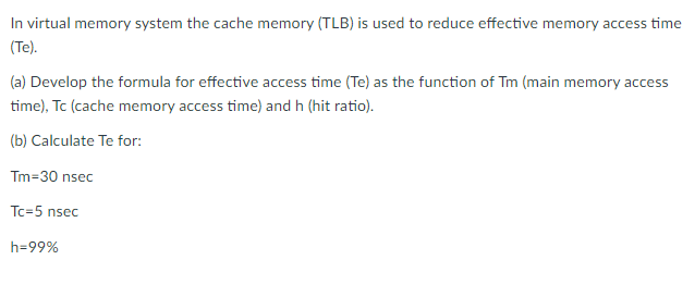 Solved In Virtual Memory System The Cache Memory (TLB) Is | Chegg.com