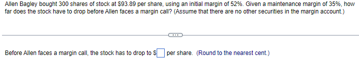 Solved Allen Bagley bought 300 shares of stock at $93.89 per | Chegg.com