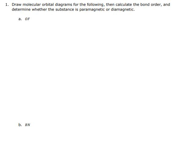 Solved . Draw molecular orbital diagrams for the following, | Chegg.com