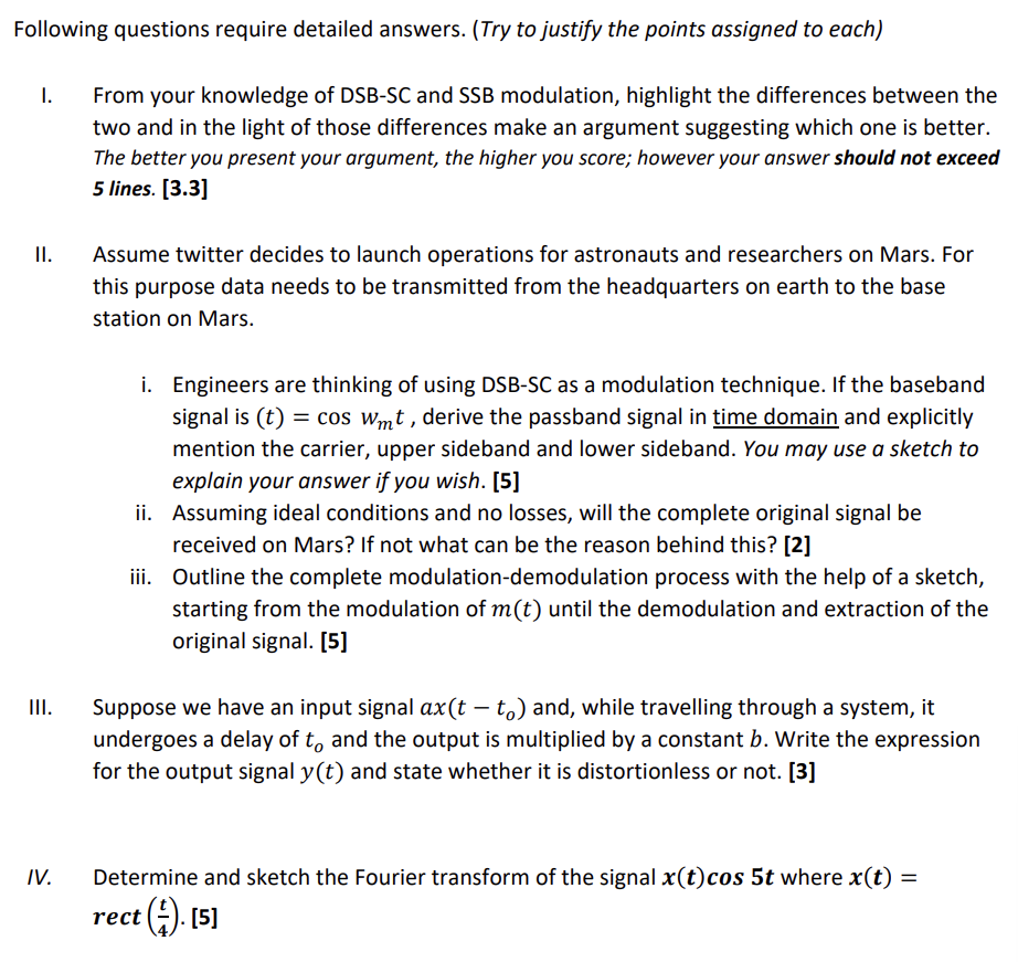 I. From your knowledge of DSB-SC and SSB modulation, highlight the differences between the two and in the light of those diff