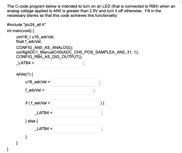 Solved The C-code program below is intended to turn on an | Chegg.com