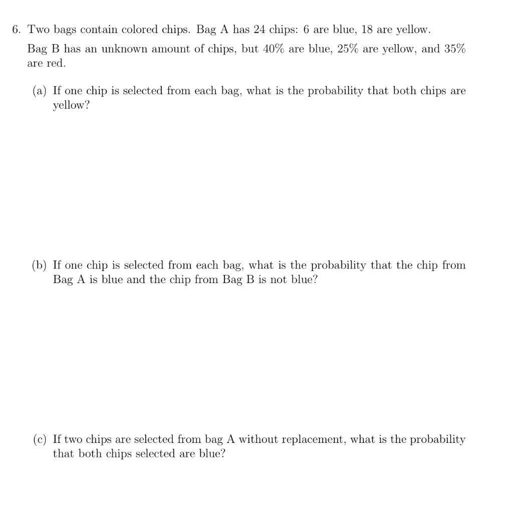 Solved 6. Two bags contain colored chips. Bag A has 24 | Chegg.com