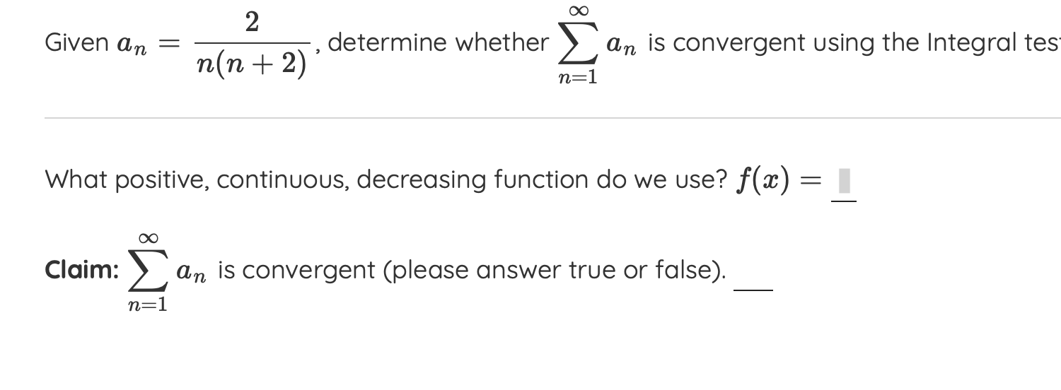 Solved Given An=n(n+2)2, Determine Whether ∑n=1∞an Is | Chegg.com