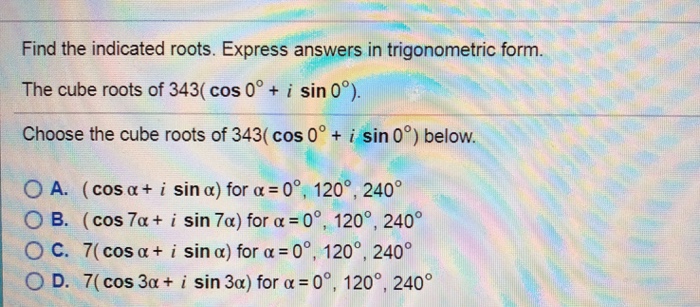 Solved Find the indicated roots. Express answers in | Chegg.com