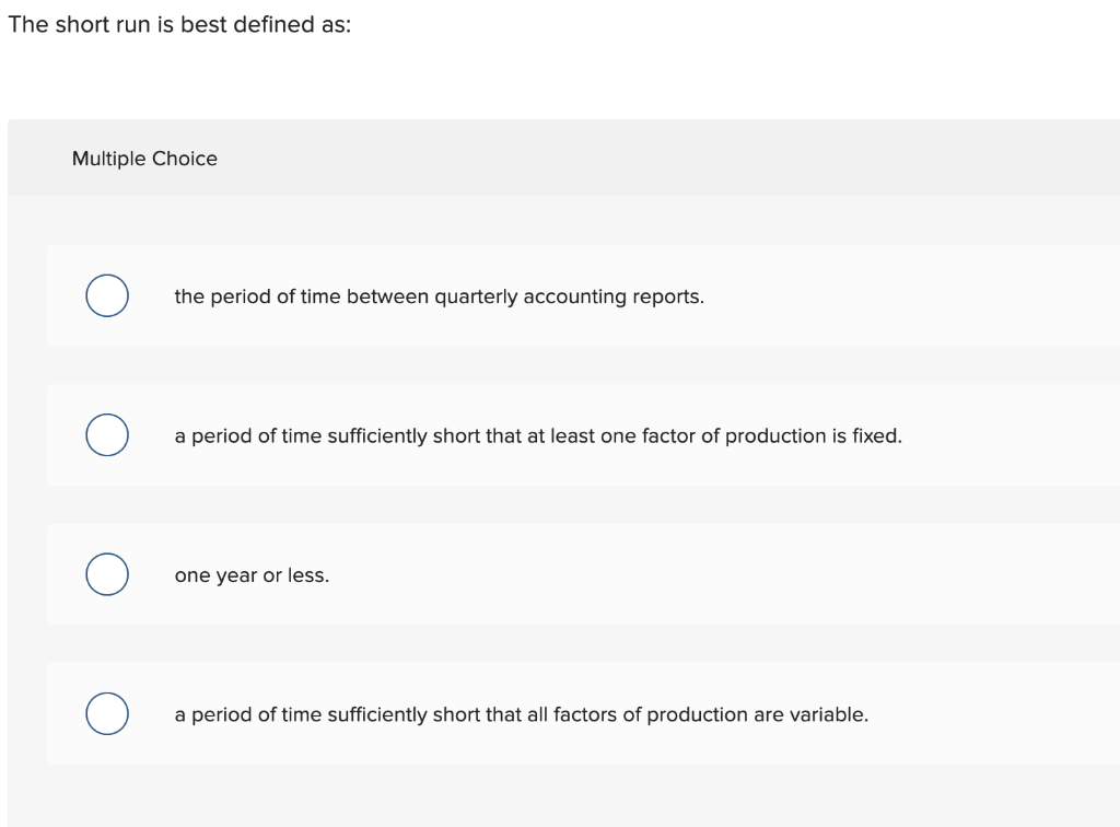 solved-the-short-run-is-best-defined-as-multiple-choice-the-chegg