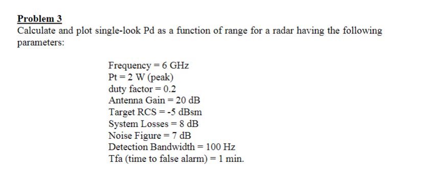 Problem 3 Calculate and plot single-look Pd as a | Chegg.com