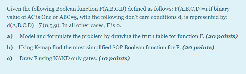 Solved Given the following Boolean function F(A,B,C,D) | Chegg.com