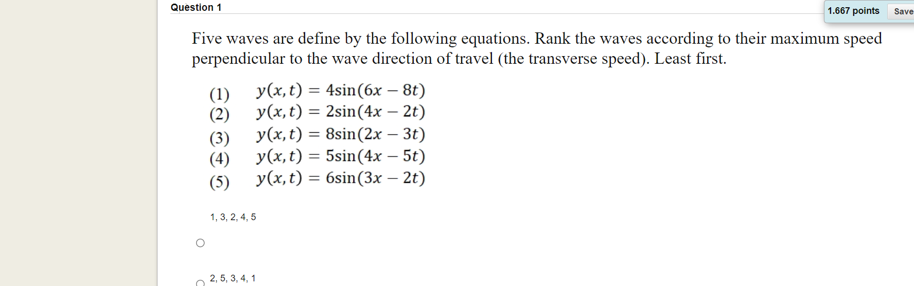 Solved Question 1 1.667 points Save Five waves are define by | Chegg.com