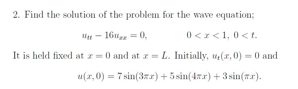 Solved 2. Find the solution of the problem for the wave | Chegg.com
