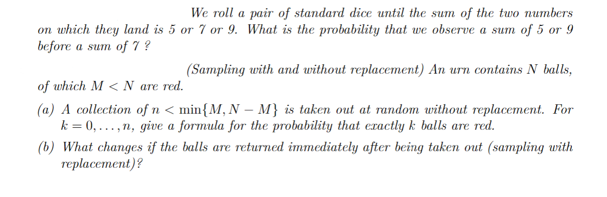 Solved We roll a pair of standard dice until the sum of the | Chegg.com