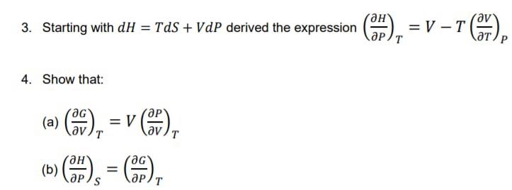Solved 3. Starting with dH = Tas + vdP derived the | Chegg.com