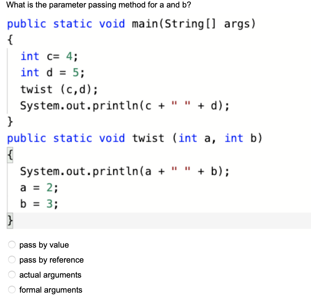 Solved = What is the parameter passing method for a and b? | Chegg.com