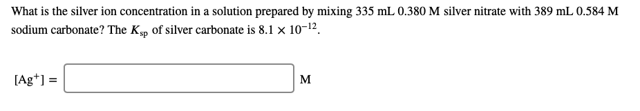 Solved What is the silver ion concentration in a solution | Chegg.com