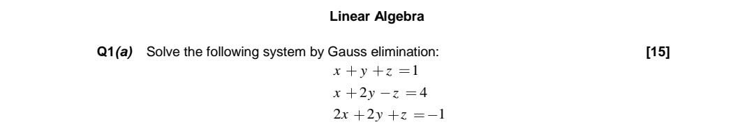 Solved Linear Algebra [15] Q1(a) Solve the following system | Chegg.com