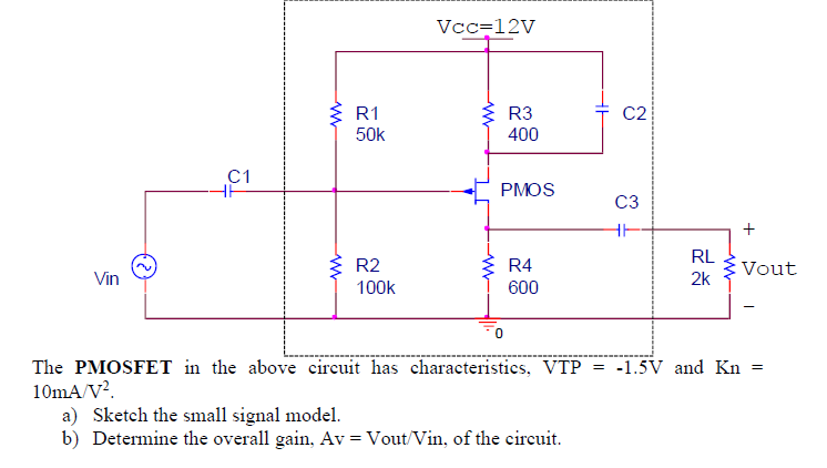 Solved Vcc=12V R1 50k R3 400 C1 PMOS c3 R2 100k R4 600 2k | Chegg.com