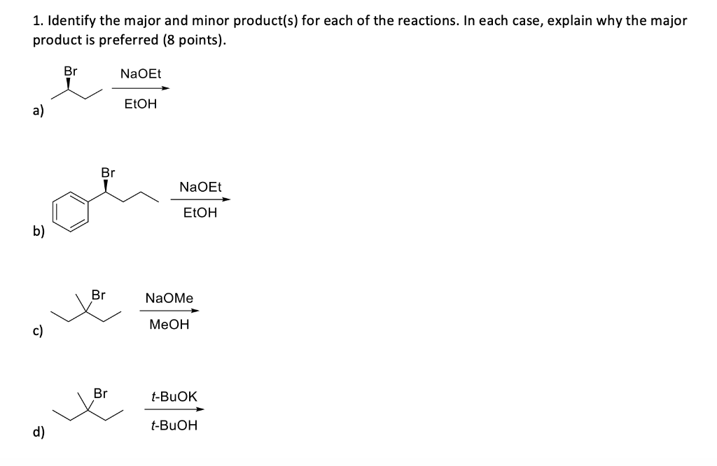 Solved 1. Identify the major and minor product(s) for each | Chegg.com