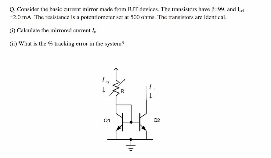 Solved Q. Consider the basic current mirror made from BJT | Chegg.com