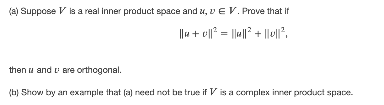 Solved (a) Suppose V Is A Real Inner Product Space And U, V | Chegg.com