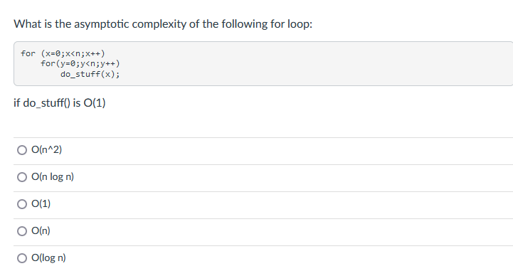 Solved What is the asymptotic complexity of the following | Chegg.com