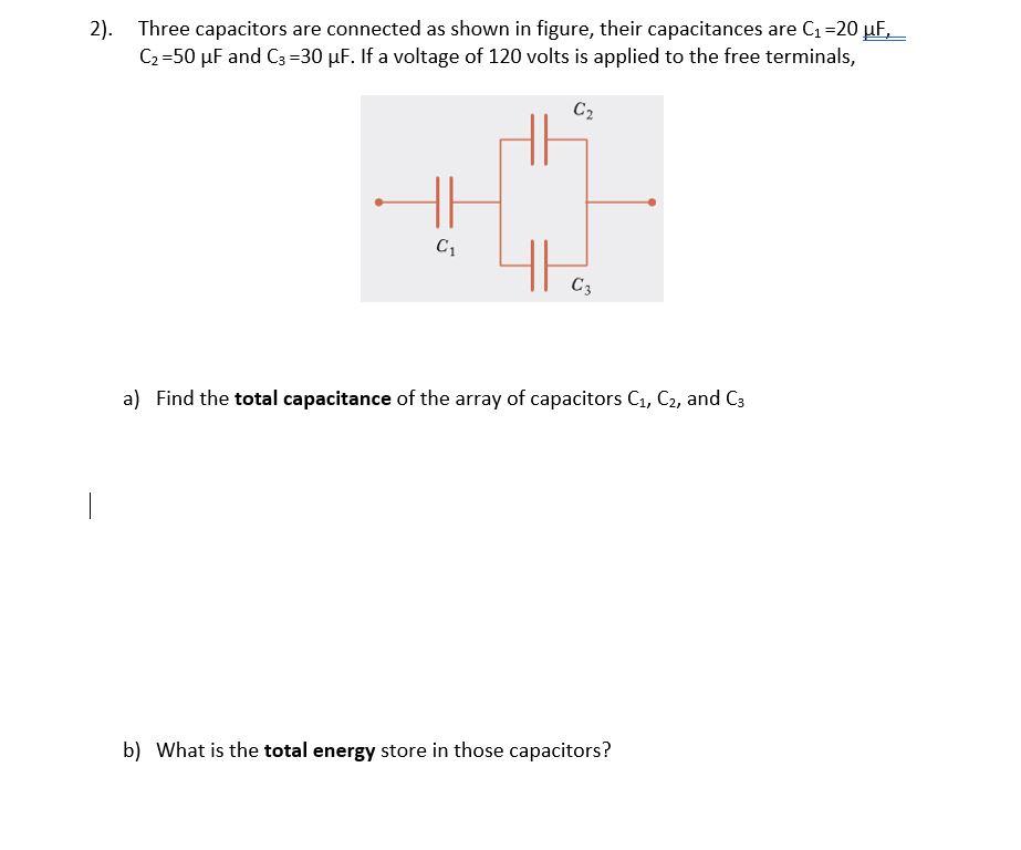 Solved 2). Three Capacitors Are Connected As Shown In | Chegg.com