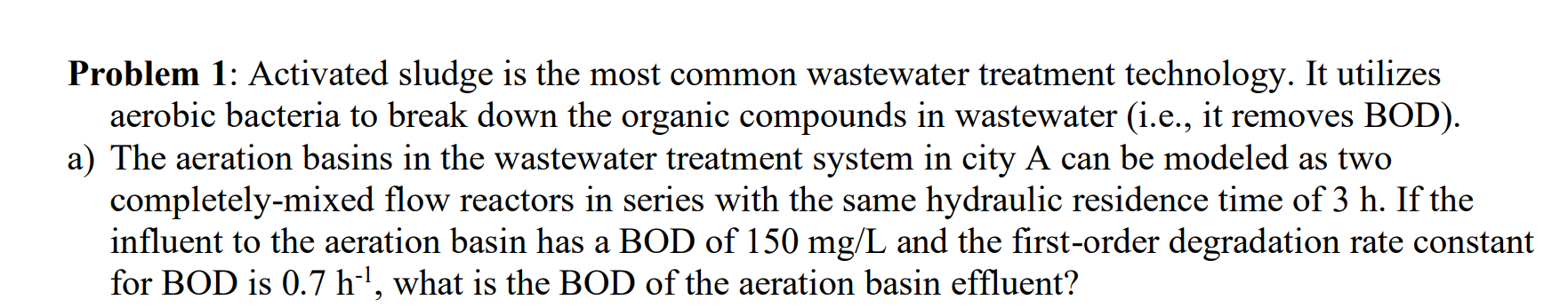 Solved Problem 1: Activated sludge is the most common | Chegg.com