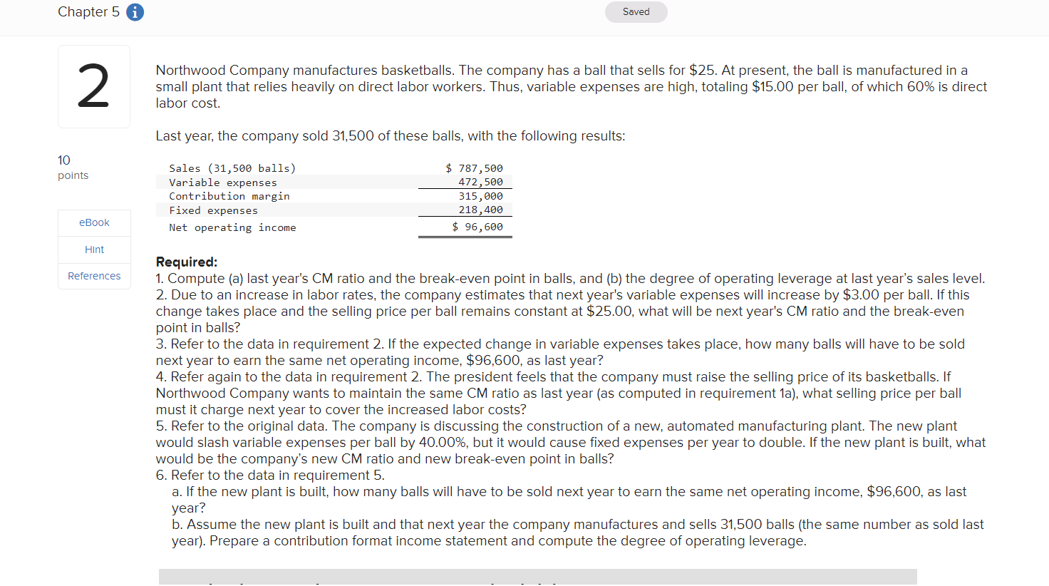 Solved Northwood Company manufactures basketballs. The