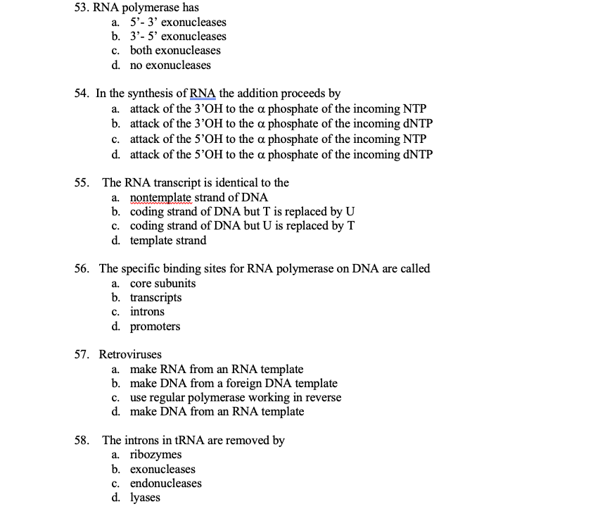 Solved 53. RNA polymerase has a. 5'-3'exonucleases b. 3- 5' | Chegg.com