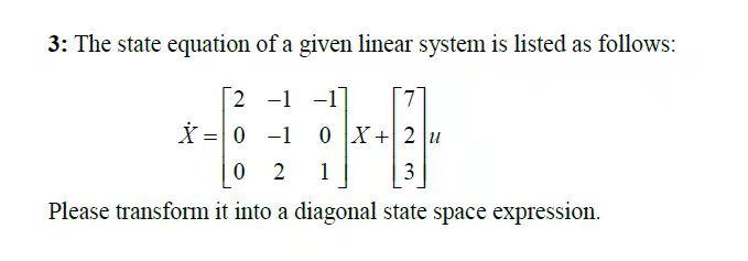 Solved 3: The state equation of a given linear system is | Chegg.com