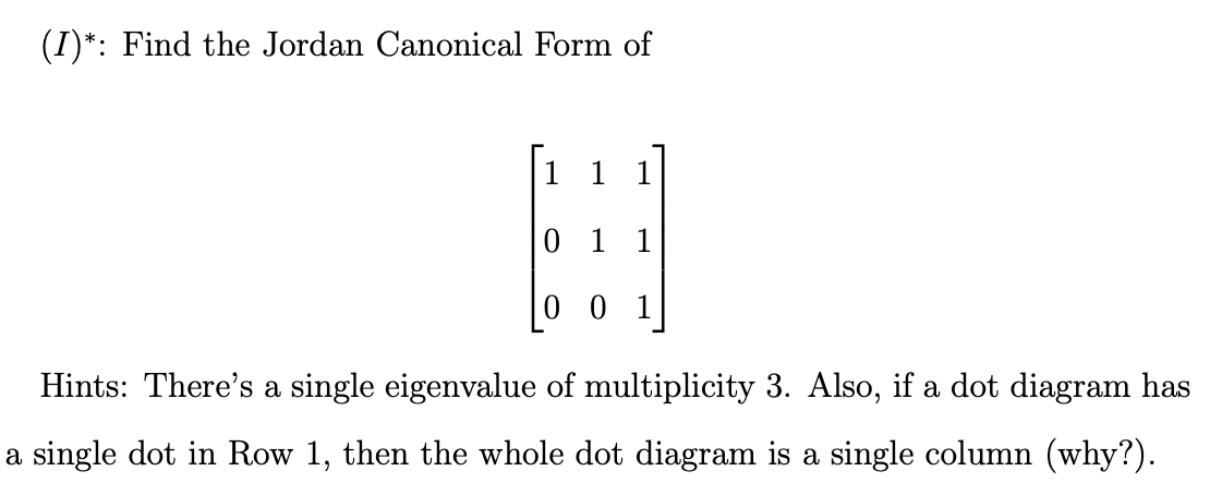 Solved (I)∗ : Find the Jordan Canonical Form of | Chegg.com