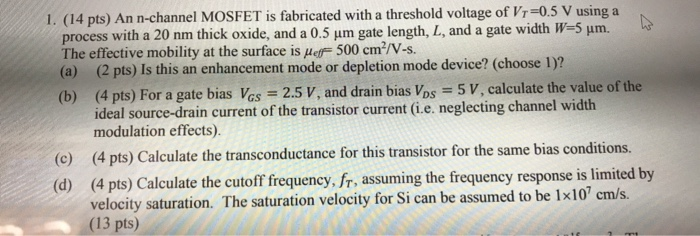 Solved 1. (14 pts) An n-channel MOSFET is fabricated with a | Chegg.com