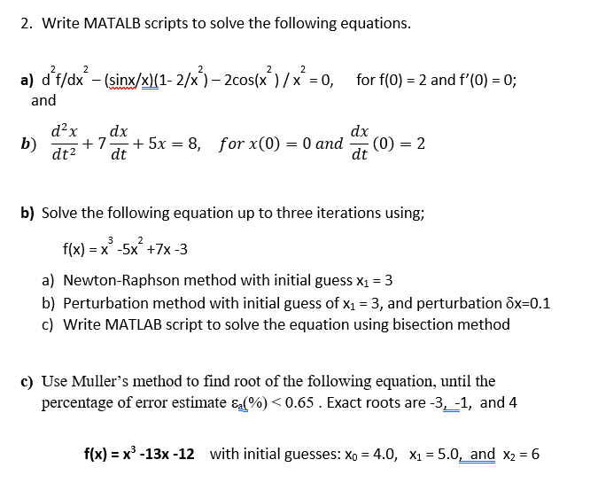 Solved 2. Write MATALB scripts to solve the following | Chegg.com