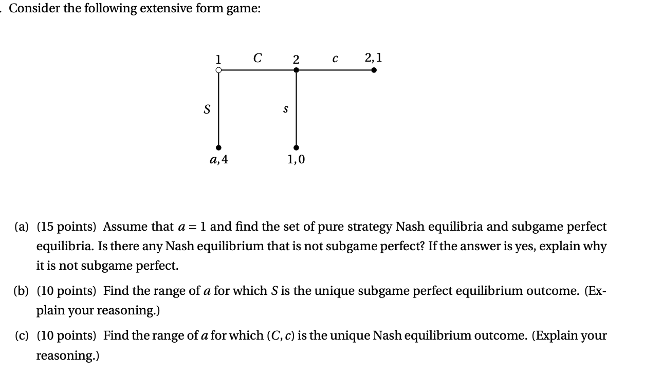 Solved - Consider the following extensive form game: 1 с 2 с | Chegg.com