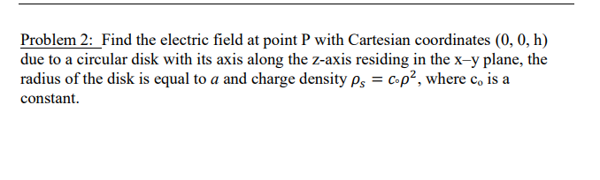 Solved Problem 2: Find the electric field at point P with | Chegg.com