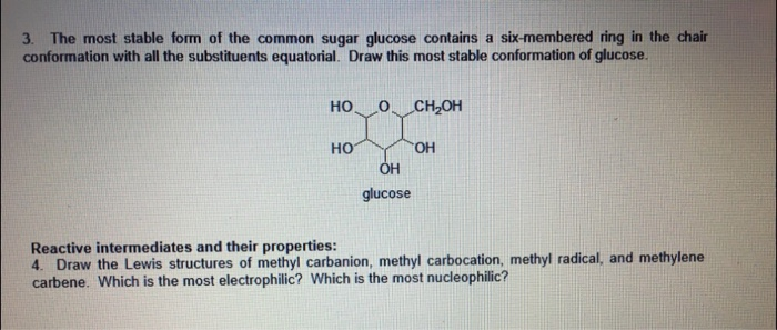Solved 3. The most stable form of the common sugar | Chegg.com