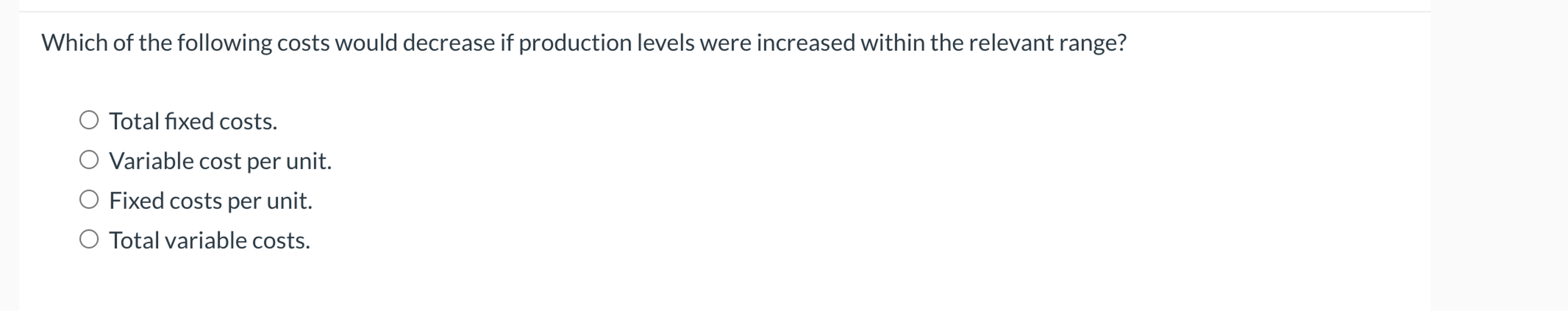 Solved Which of the following costs would decrease if | Chegg.com