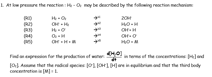 Solved At low pressure the reaction: H2−O2 may be described | Chegg.com