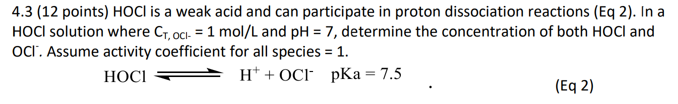 Solved 4.3 (12 points) HOCl is a weak acid and can | Chegg.com