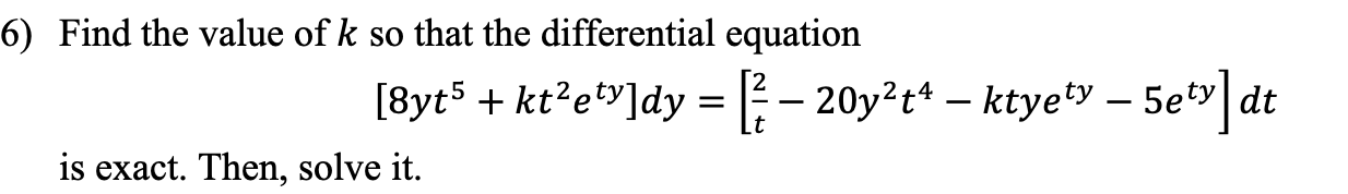 Solved 6) Find the value of k so that the differential | Chegg.com